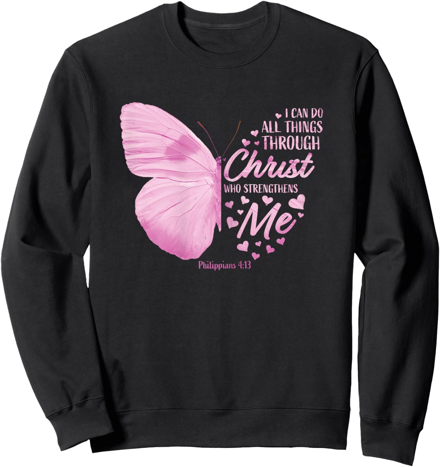Pink Philippians 4:13 Christian Bible Verse Butterfly Faith Sweatshirt - Sweatshirt | Black