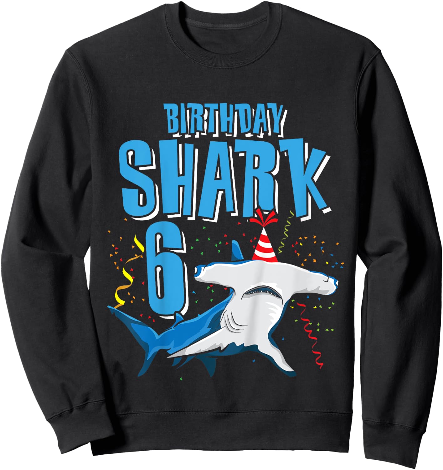Kids Boys Birthday Shark Shirt for 6 Year Old Hammerhead Shark Sweatshirt - Sweatshirt | Black