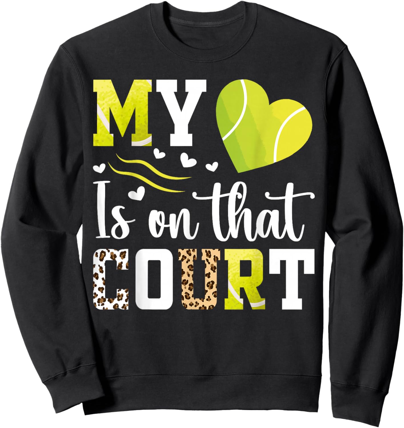 My heart is on that court Tennis Player Tennis mom Sweatshirt - Sweatshirt | Black