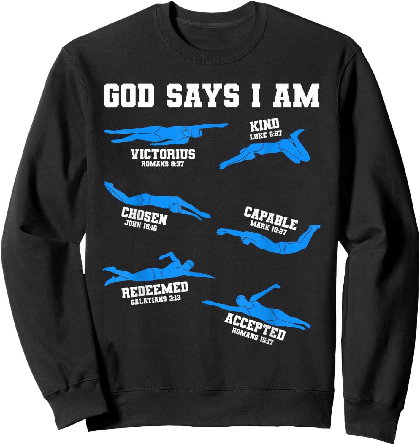 God Says I Am Swimming Lover Men Women Christian Sweatshirt - Sweatshirt | Black