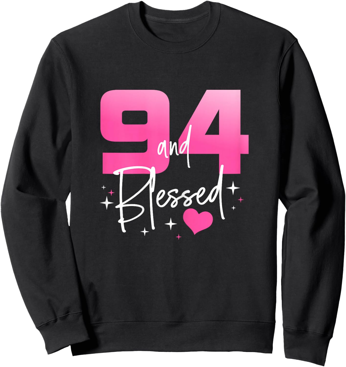 94 and Blessed Chapter 94 Year Old Gifts 94th Birthday Gifts Sweatshirt - Sweatshirt | Black