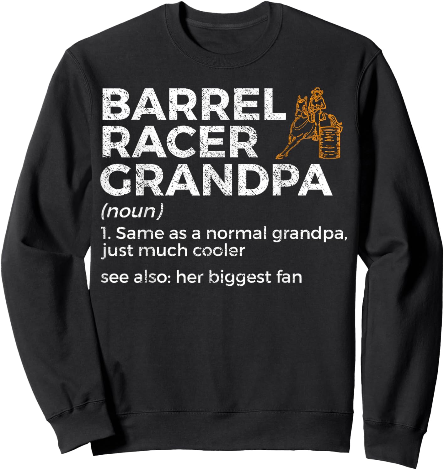 Funny Barrel Racer Grandpa Her Biggest Fan Horse Racing Sweatshirt - Sweatshirt | Black