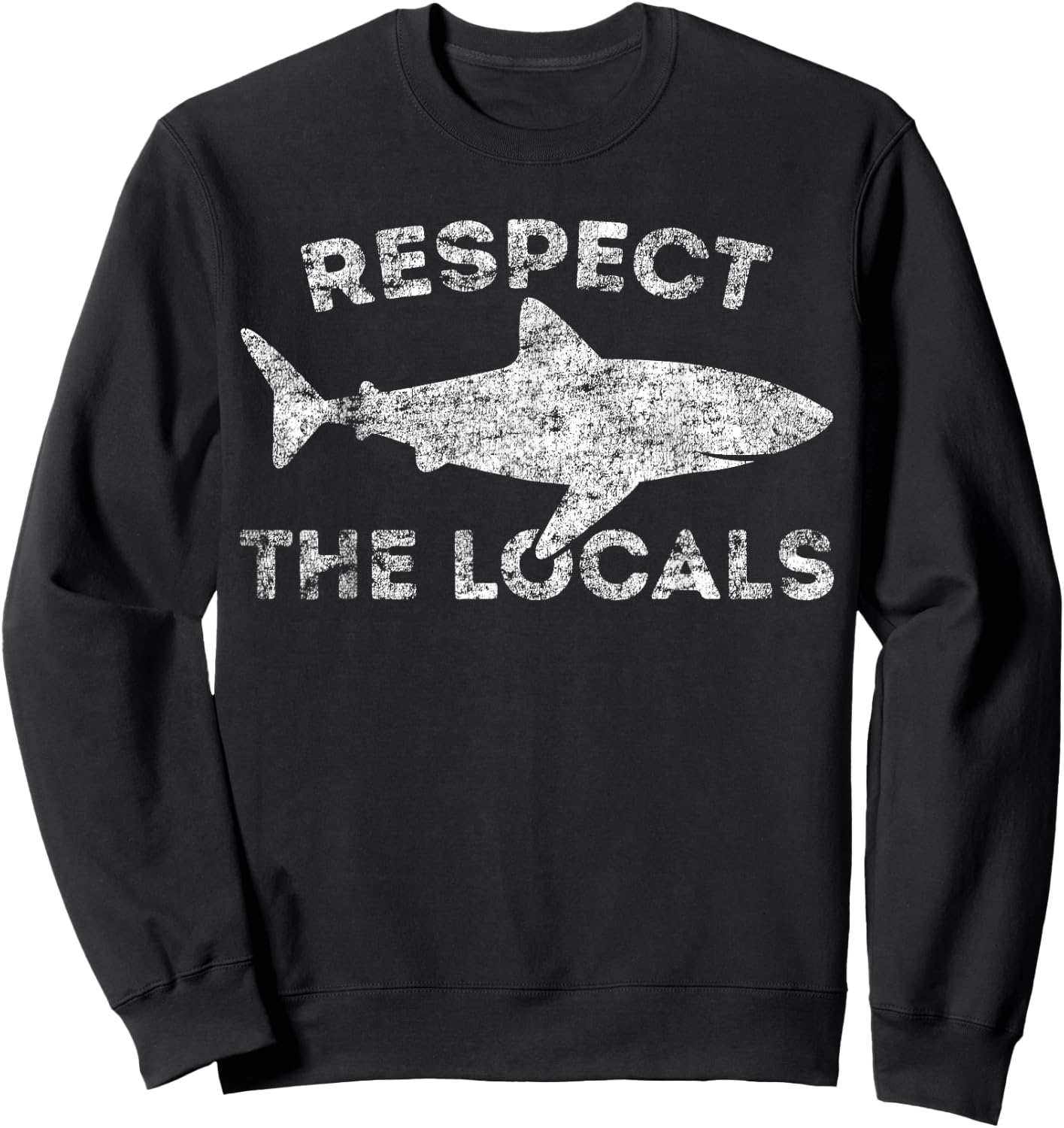 Funny Scuba Diving Respect Locals Vintage Distressed Shark Sweatshirt - Sweatshirt | Black