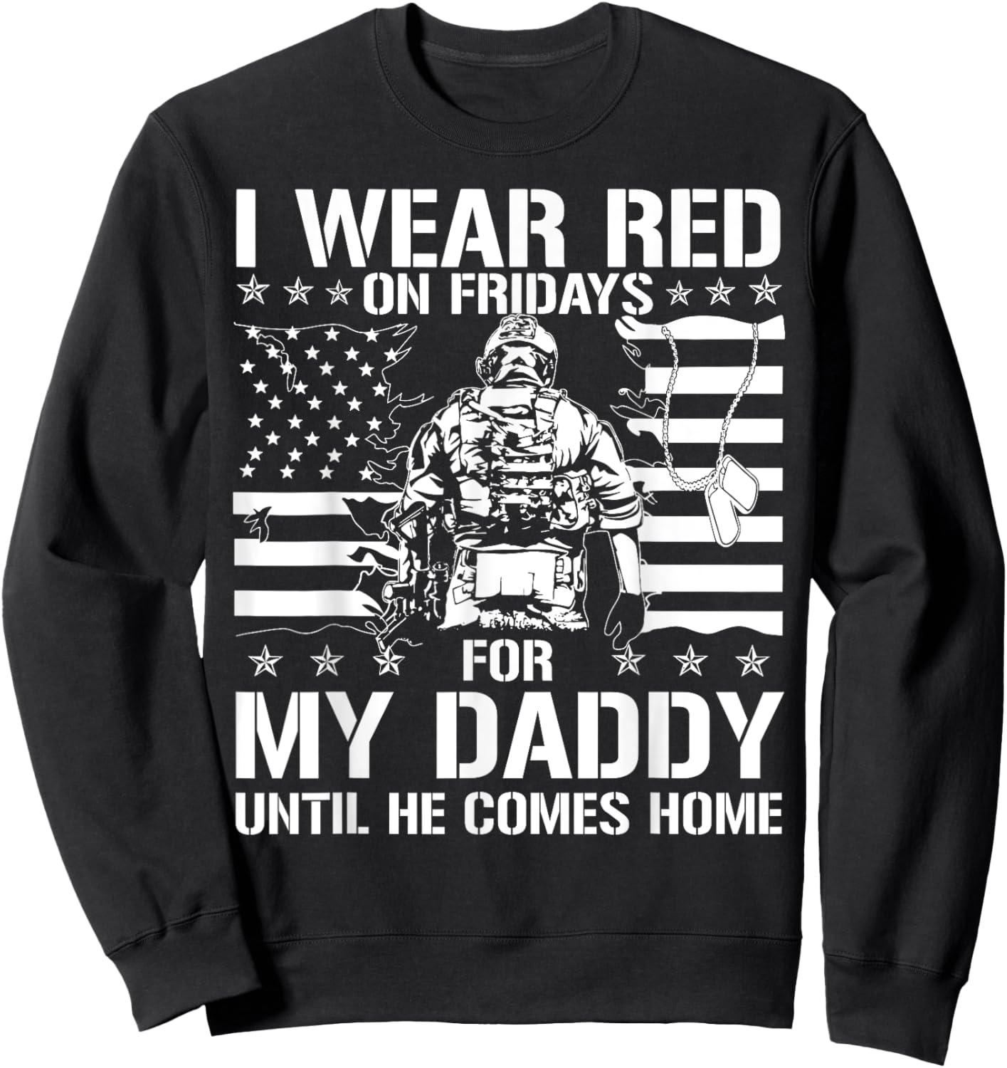 I Wear Red On Fridays For My Daddy Until He Comes Home Sweatshirt - Sweatshirt | Black