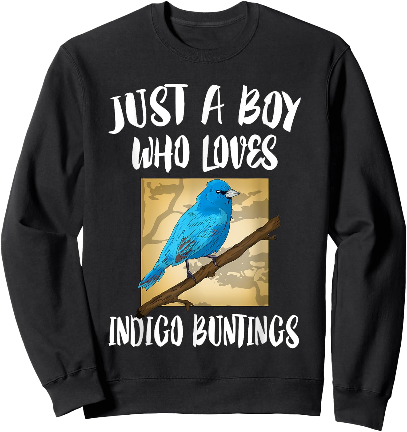 Just A Boy Who Loves Indigo Buntings Birds Birding Sweatshirt - Sweatshirt | Black