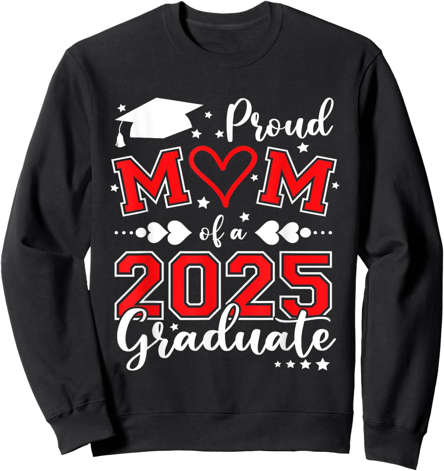 Mom Senior 2025 Proud Mom Of A Class Of 2025 Graduate Sweatshirt - Sweatshirt | Black