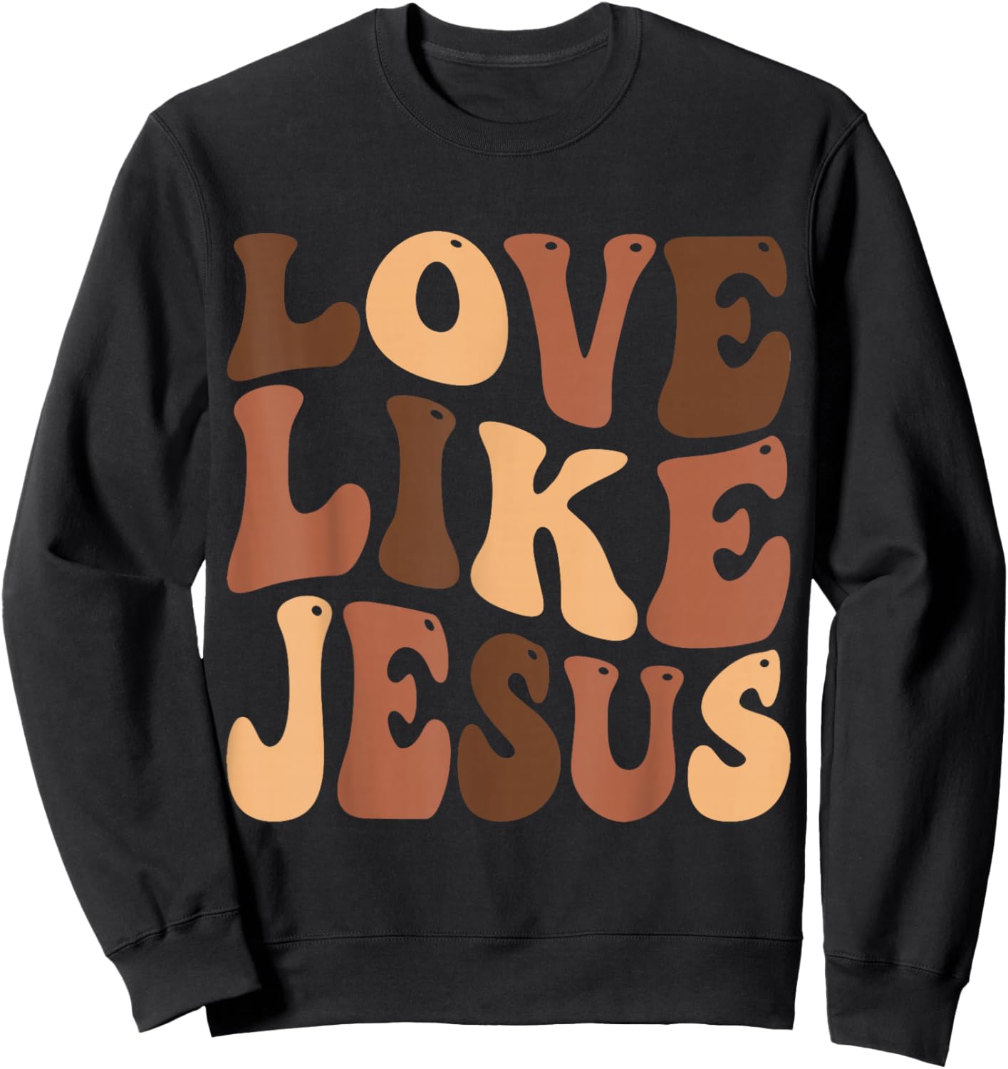 Christian Love Like Jesus Melanin Black History Sweatshirt - Sweatshirt | Black