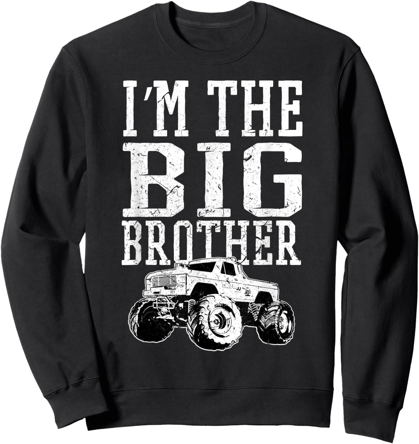 I'm The Big Brother Monster Truck Kids Boys Bro Sweatshirt - Sweatshirt | Black