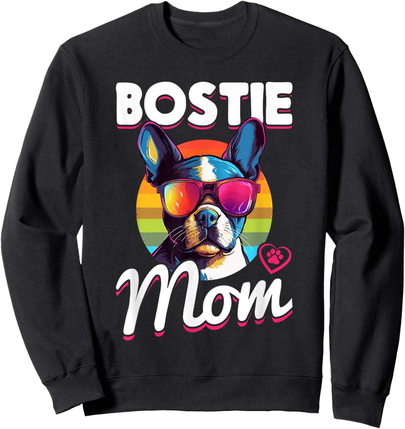 Boston Terrier Bostie Dog Breed Pet - Bostie mom Sweatshirt - Sweatshirt | Black