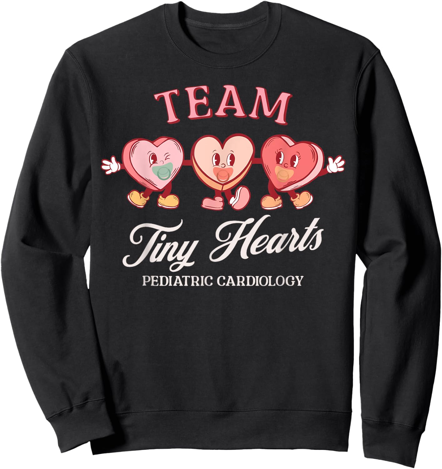 Team Tiny Heart Pediatric Cardiology Candy Heart Valentines Sweatshirt - Sweatshirt | Black