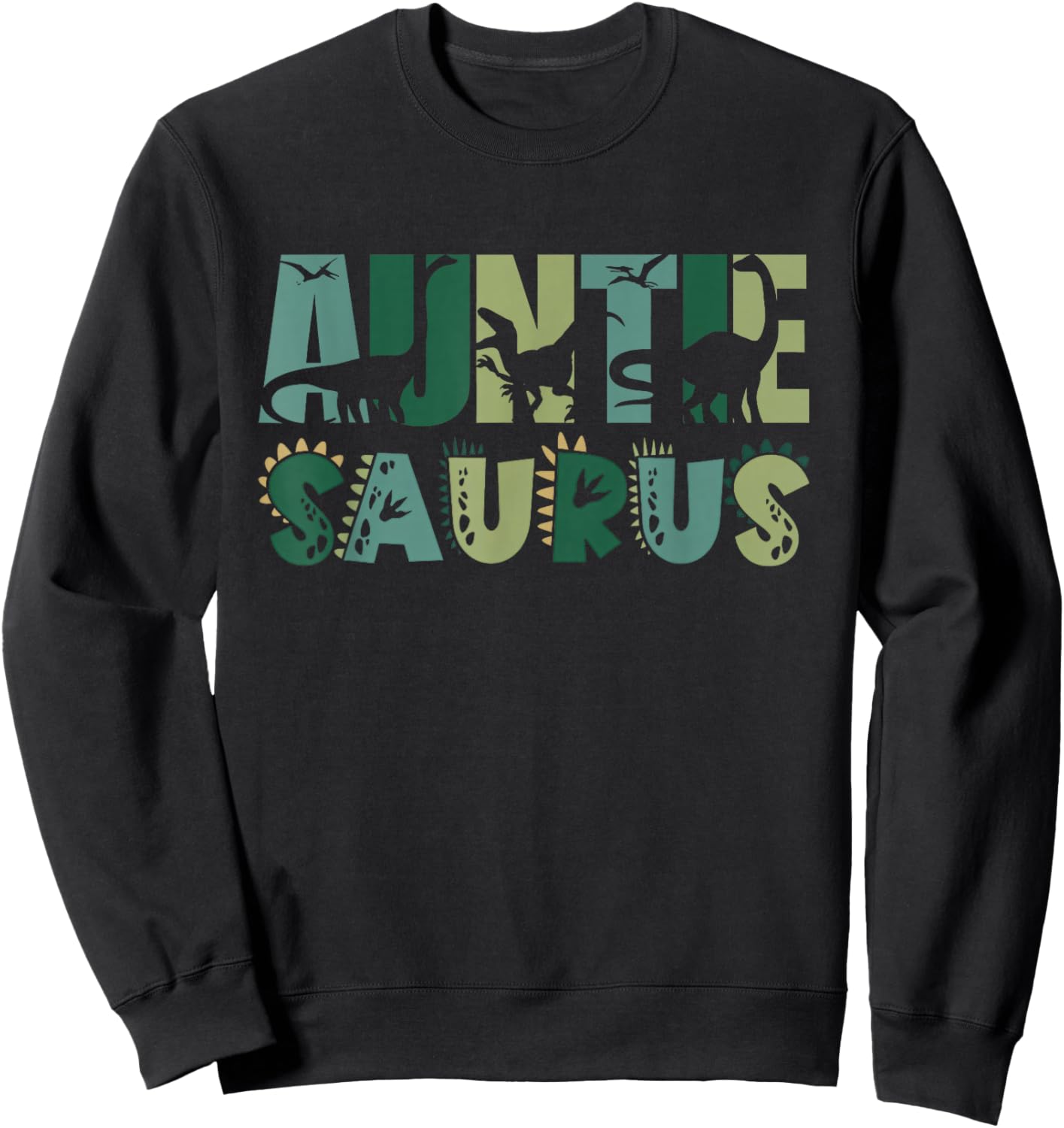 Auntie Saurus Matching Family Birthday Dinosaur Men Women Sweatshirt - Sweatshirt | Black