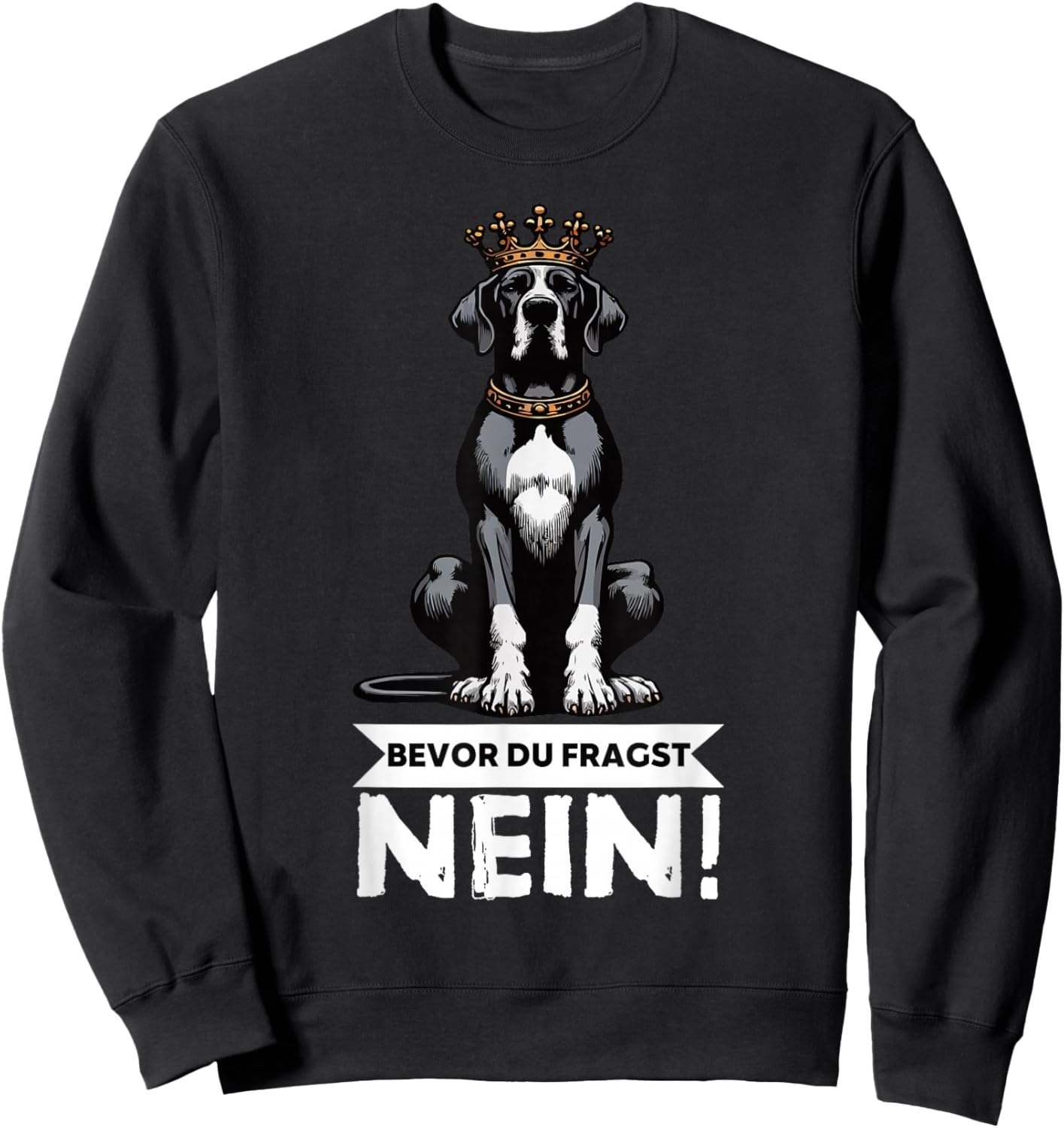 Bevor Du Fragst Nein Deutsche Dogge Doggenbesitzer Doggen Sweatshirt - Sweatshirt | Black