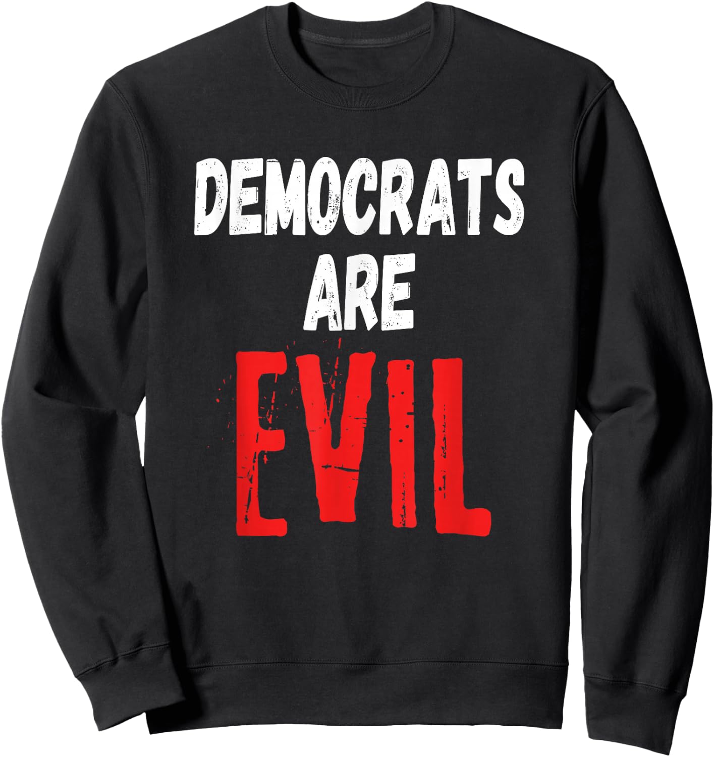 Democrats Are Evil, Impeach Nancy Pelosi, Anti Adam Schiff Sweatshirt - Sweatshirt | Black