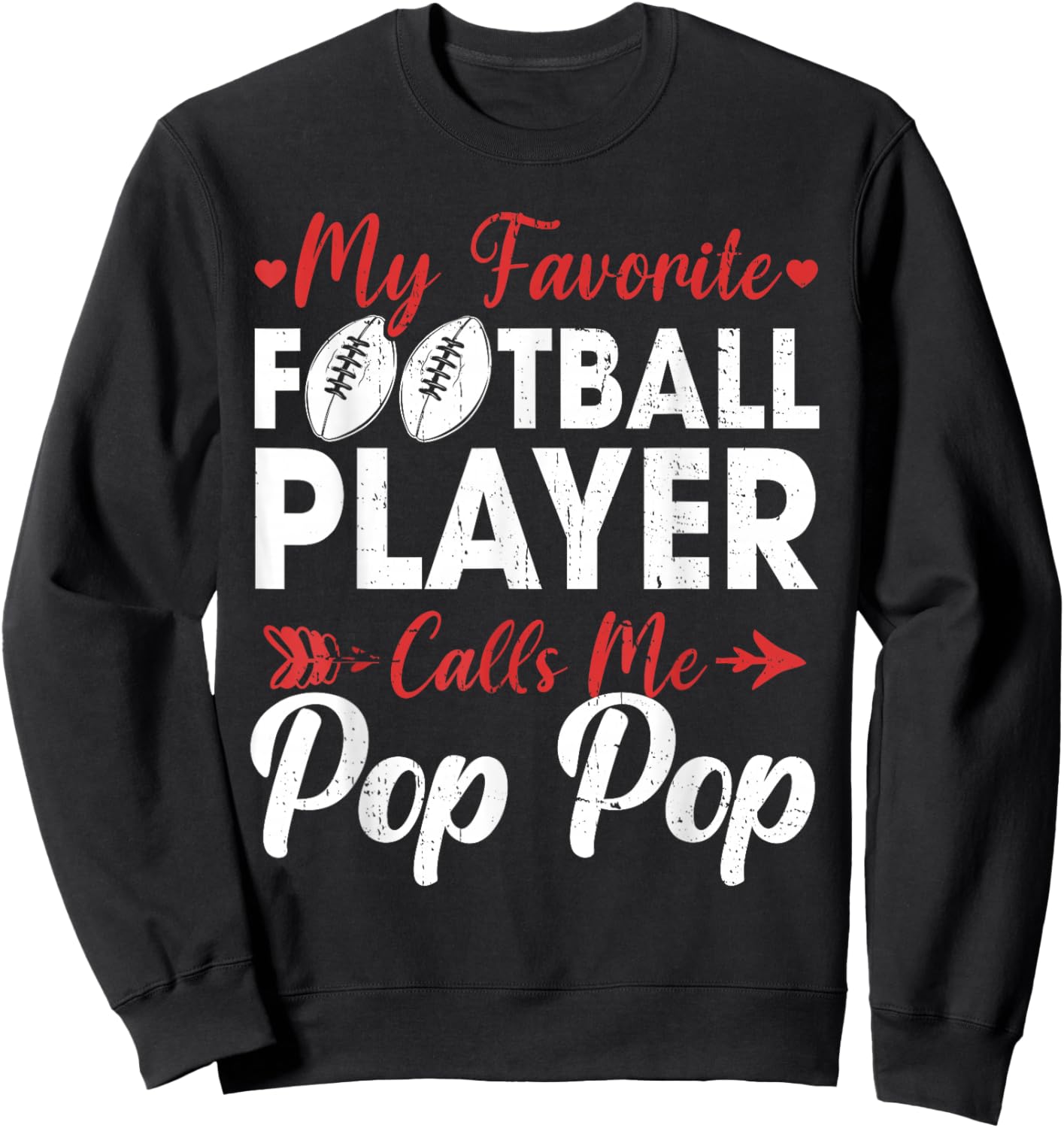 My Favorite Football Player Calls Me Pop Pop Sweatshirt - Sweatshirt | Black