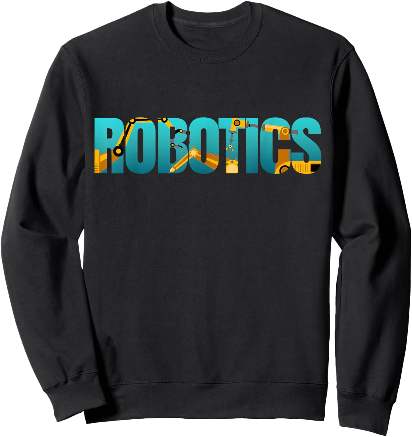 Robot Robotics Engineer Robotics Sweatshirt - Sweatshirt | Black