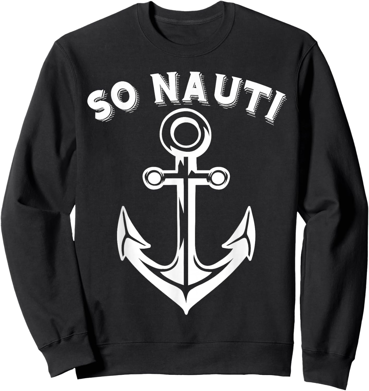 Ladies So Nauti Nautical Graphic Sweatshirt - Sweatshirt | Black