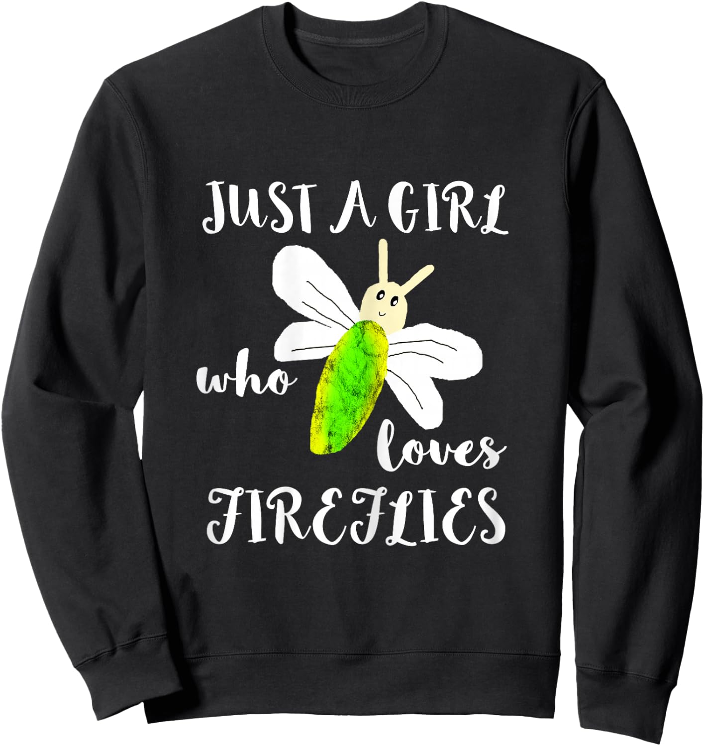 Just A Girl Who Loves Fireflies Lightning Bugs Firefly Shirt Sweatshirt - Sweatshirt | Black