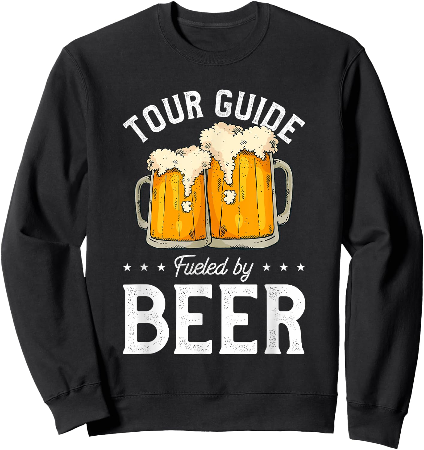 Tour Guide Fueled By Beer Tourist Guide Beer Drinking Sweatshirt - Sweatshirt | Black