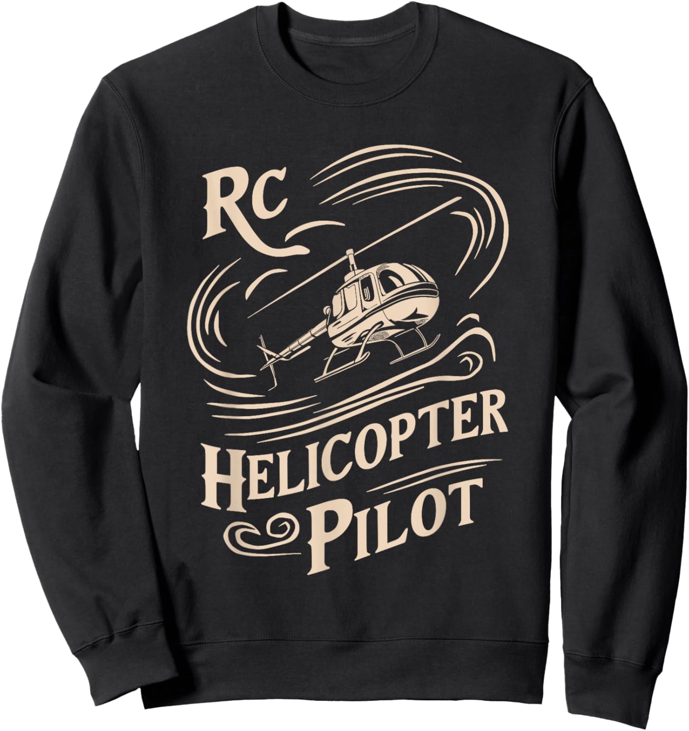 Remote Controlled Flying Funny RC Helicopter Pilot Sweatshirt - Sweatshirt | Black