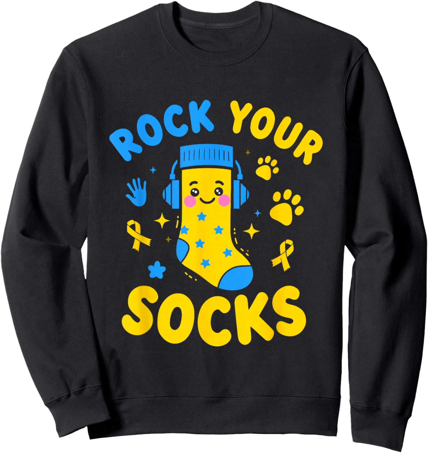 Rock Your Socks World Down Syndrome Awareness Kids Adults Sweatshirt - Sweatshirt | Black