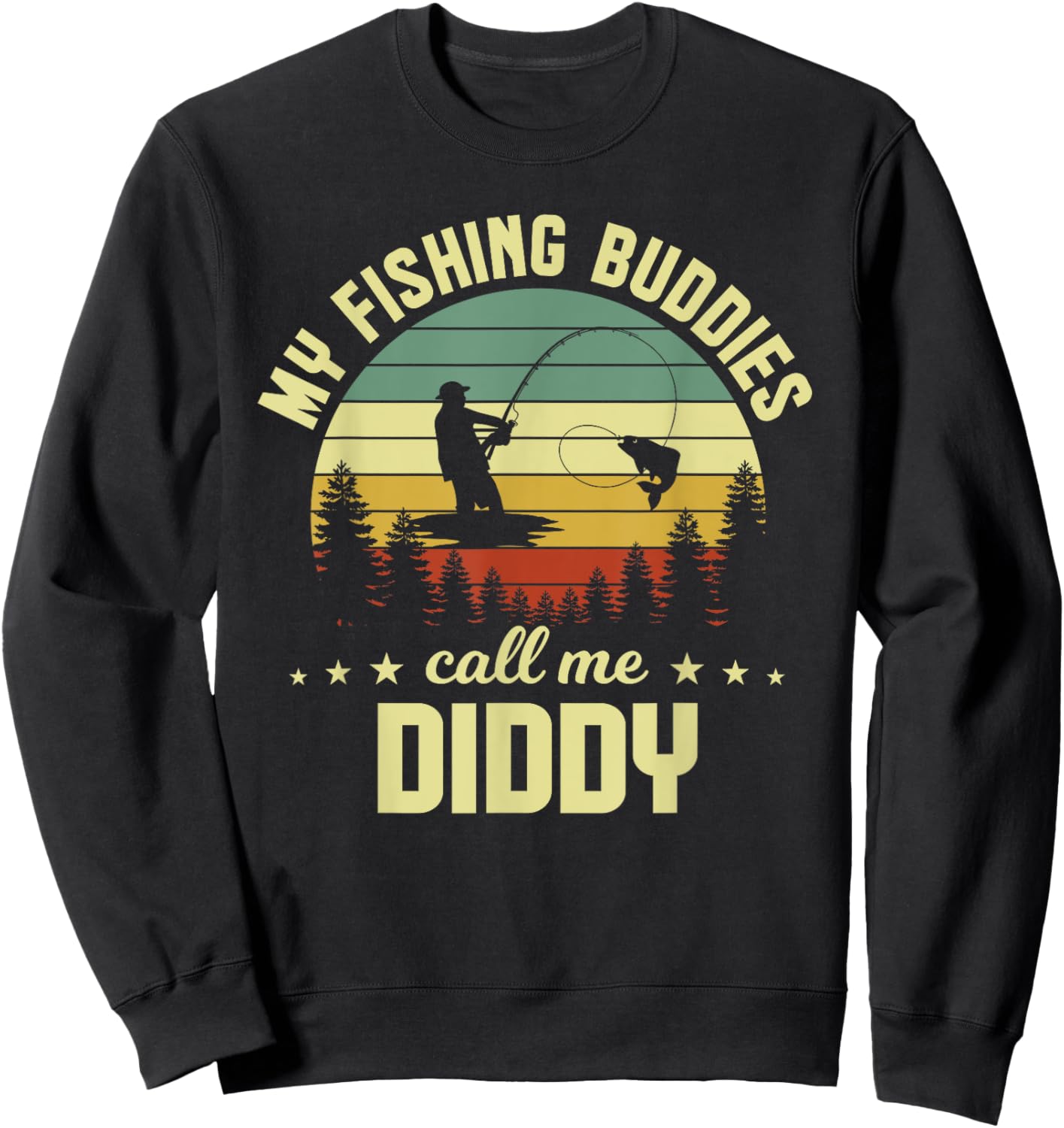 Retro Vintage My Favorite Fishing Buddies Call Me Diddy Sweatshirt - Sweatshirt | Black