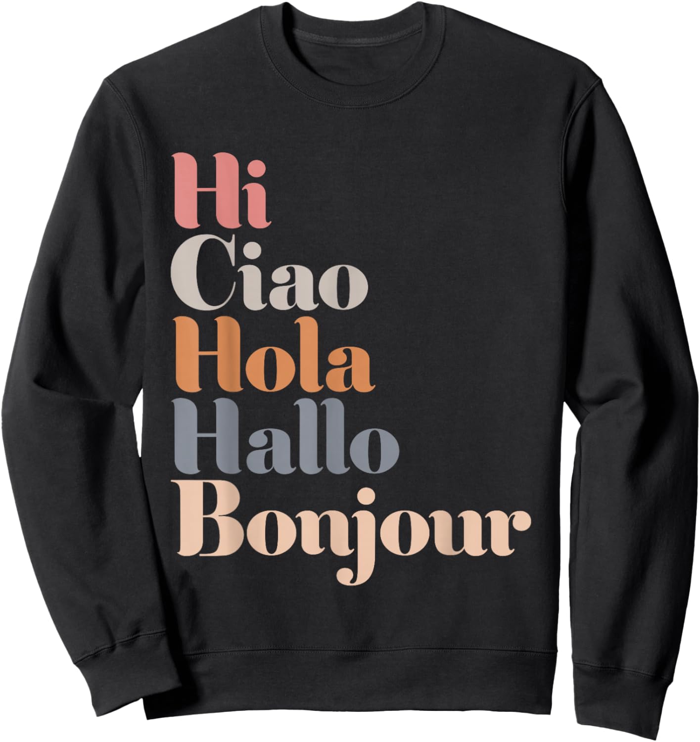 Hi Multiple Languages Hello Bonjour Ciao Hola Boho Sweatshirt - Sweatshirt | Black