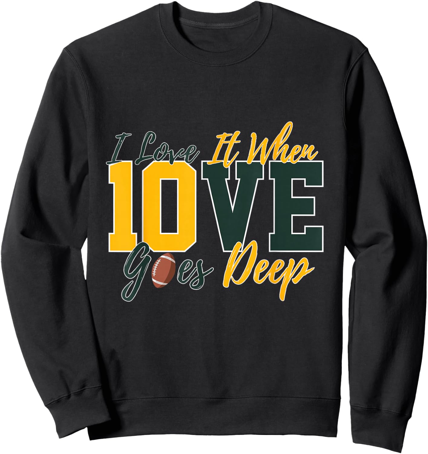 I Love It When Love Goes Deep Jordan Quarterback Football Sweatshirt - Sweatshirt | Black