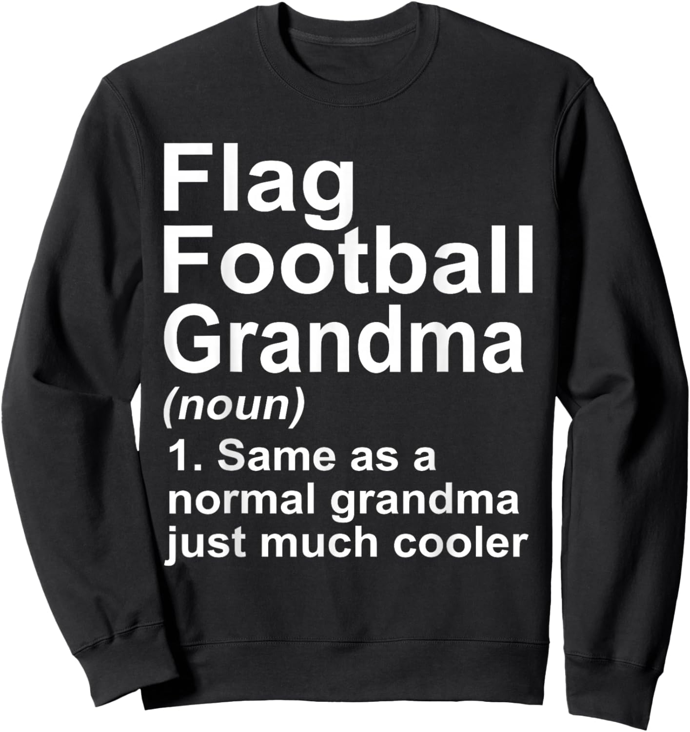 Flag Football Grandma Funny Granny Definition Sweatshirt - Sweatshirt | Black