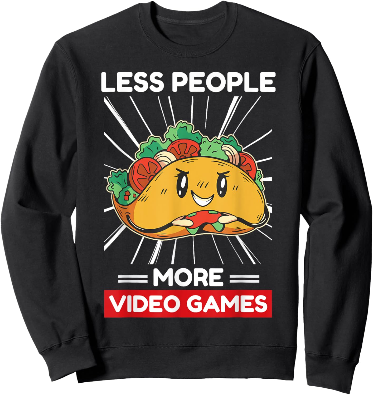 Cute Kawaii Taco Less People More Video Games Sweatshirt - Sweatshirt | Black