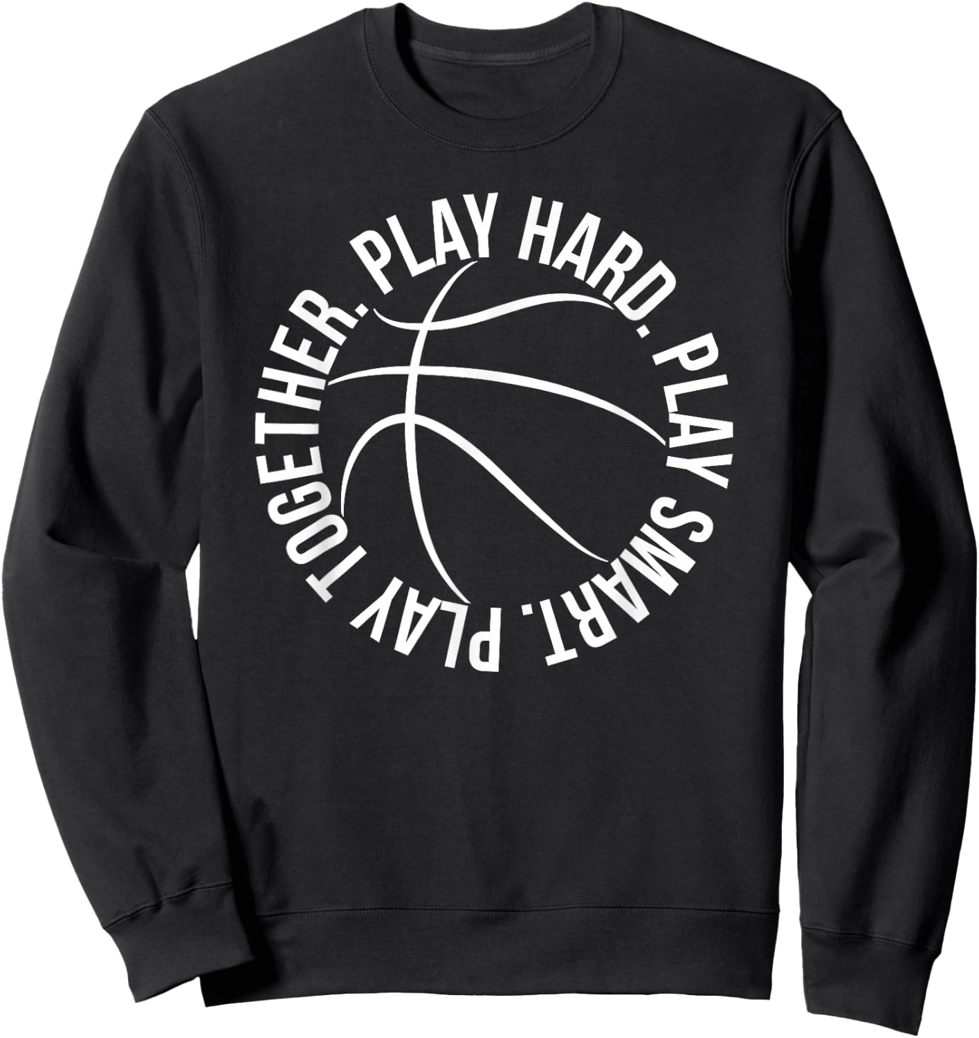 Play Hard Play Smart Play Together hoops logo Sweatshirt - Sweatshirt | Black