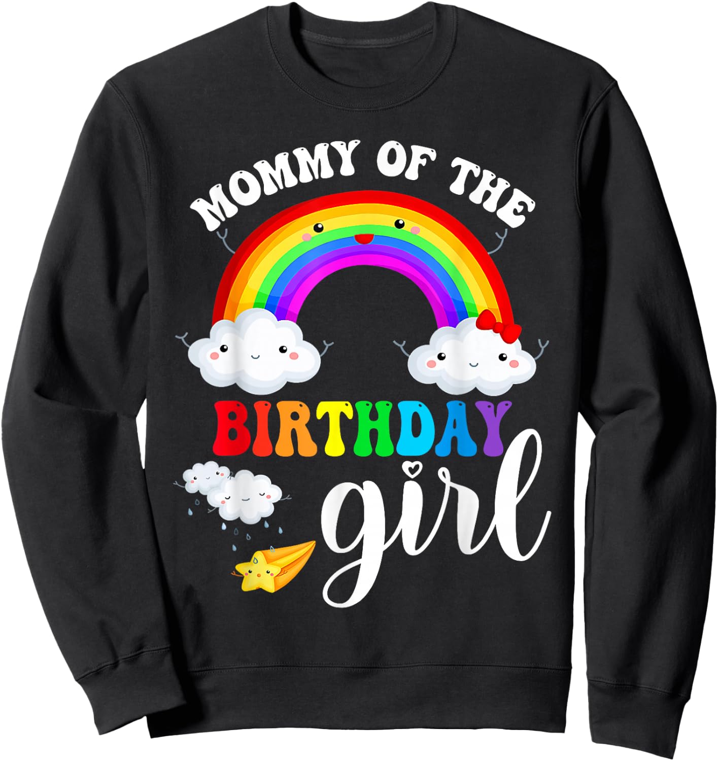 Mommy of The Birthday Girl Rainbow B-Day Matching Family Sweatshirt - Sweatshirt | Black