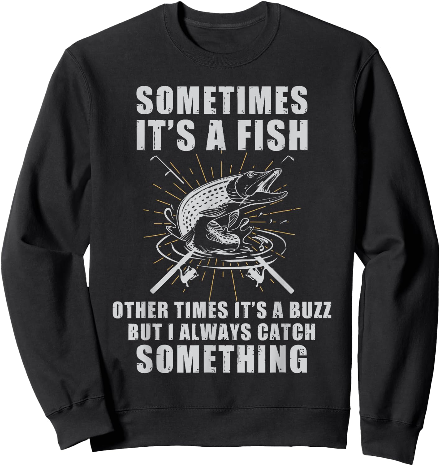 Catch a Fish Or a Buzz Drinking Bass Fishing Gift Sweatshirt - Sweatshirt | Black