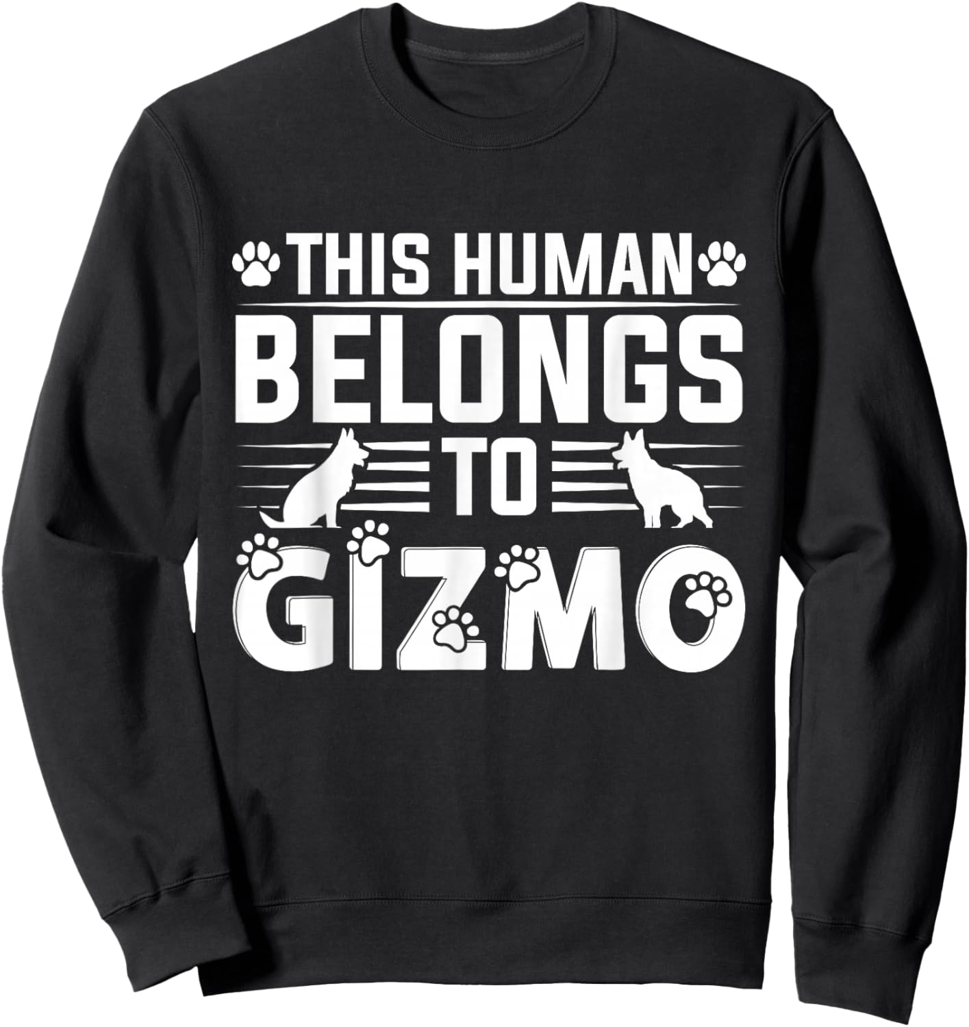 Dog Name Gizmo Personalised Gift This Human Belongs To a Dog Sweatshirt - Sweatshirt | Black