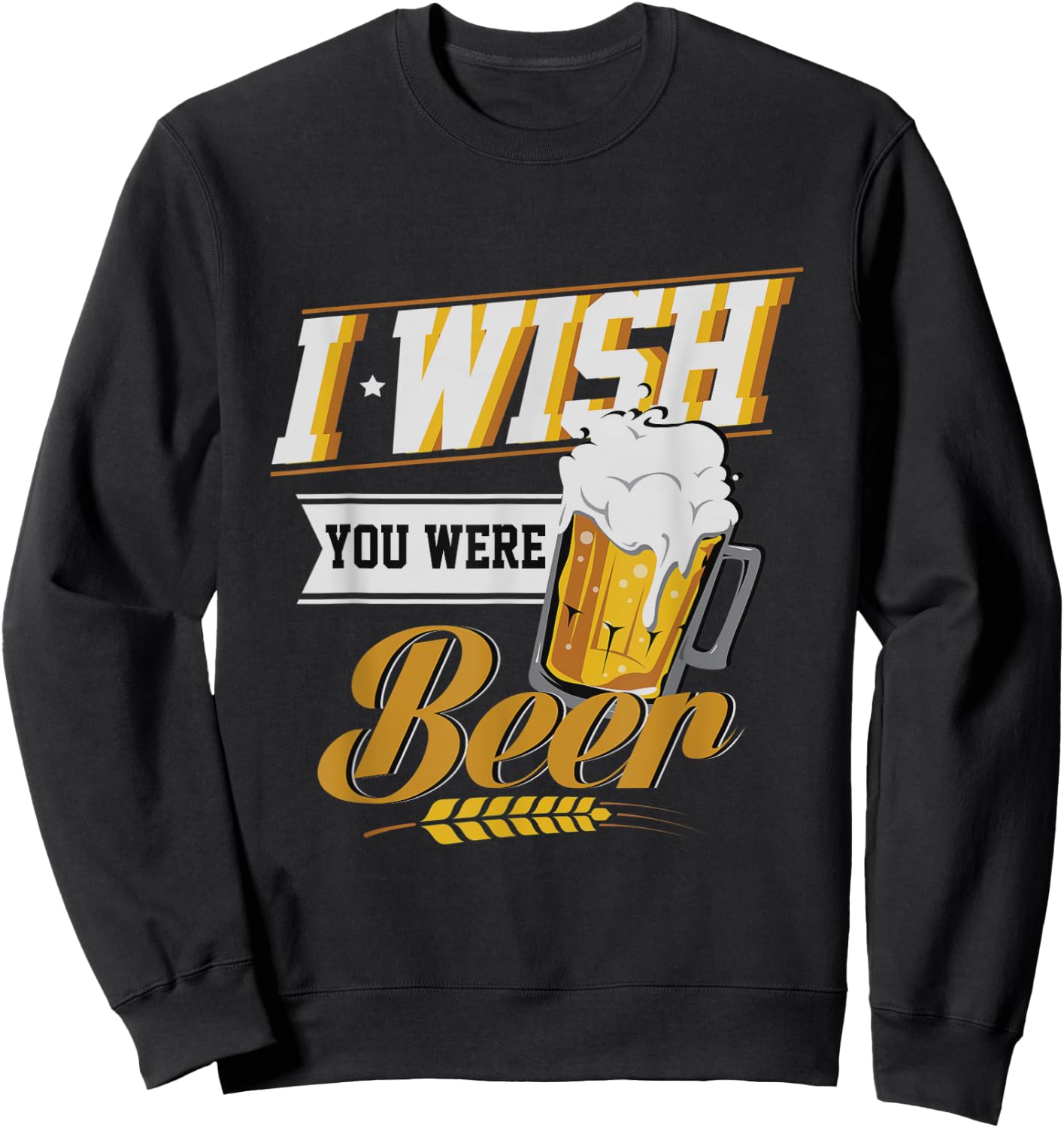 Funny I Wish You Were Beer Vintage Sweatshirt - Sweatshirt | Black