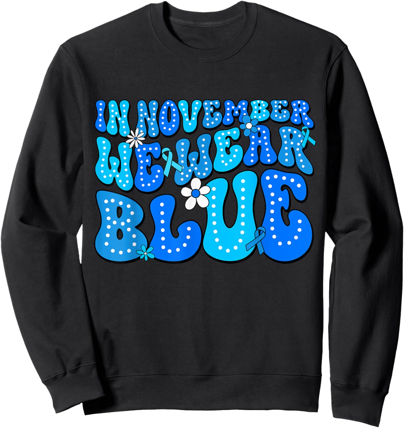 In November We Wear Blue Diabetes Awareness Men Women Sweatshirt - Sweatshirt | Black