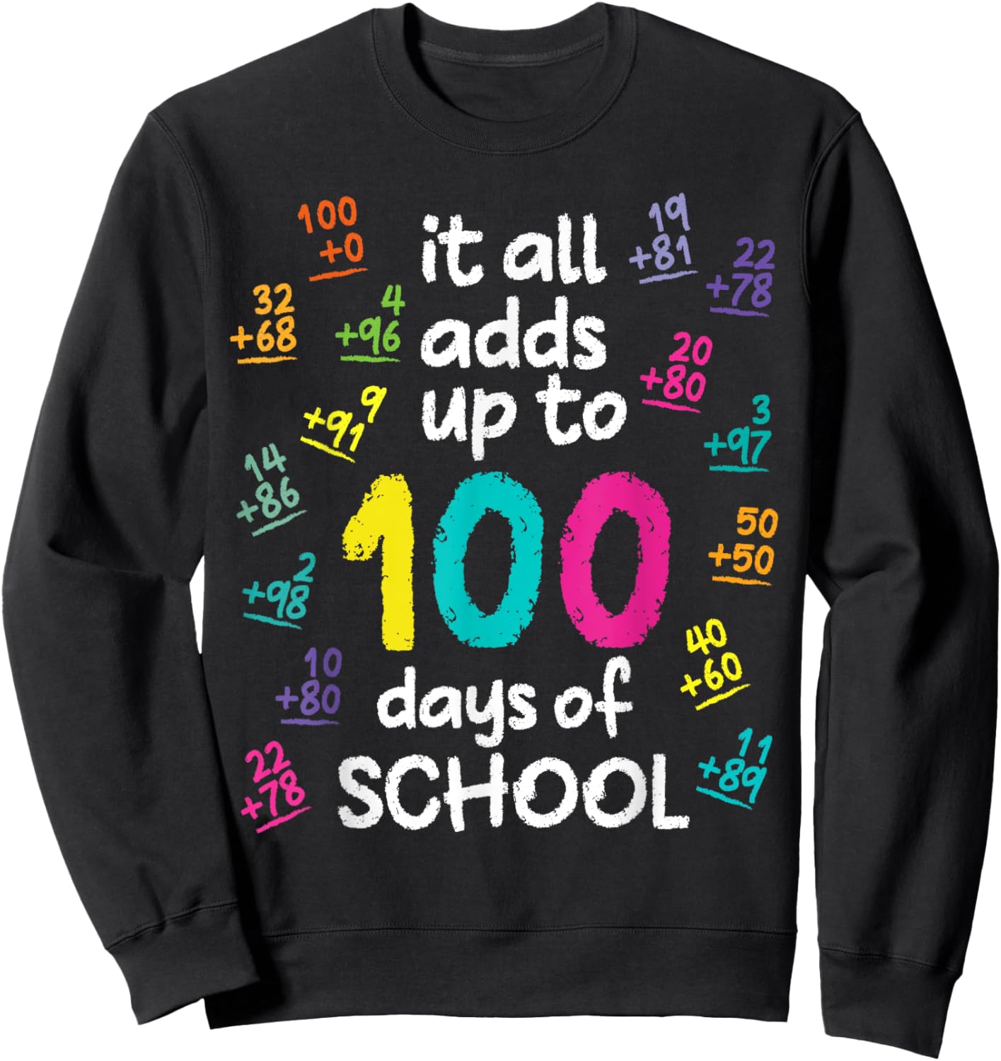 Cool 100 Days Of School Math Addition Funny Teacher Student Sweatshirt - Sweatshirt | Black