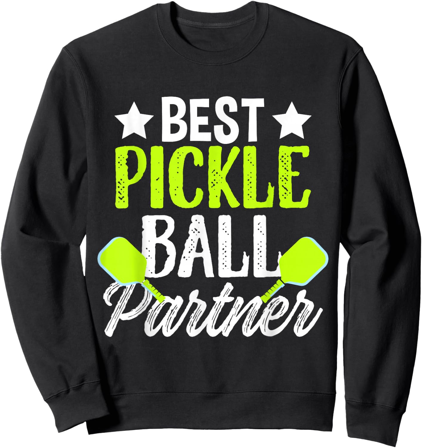 Best Pickleball Partner Sport Paddle Dink Table Tennis Game Sweatshirt - Sweatshirt | Black