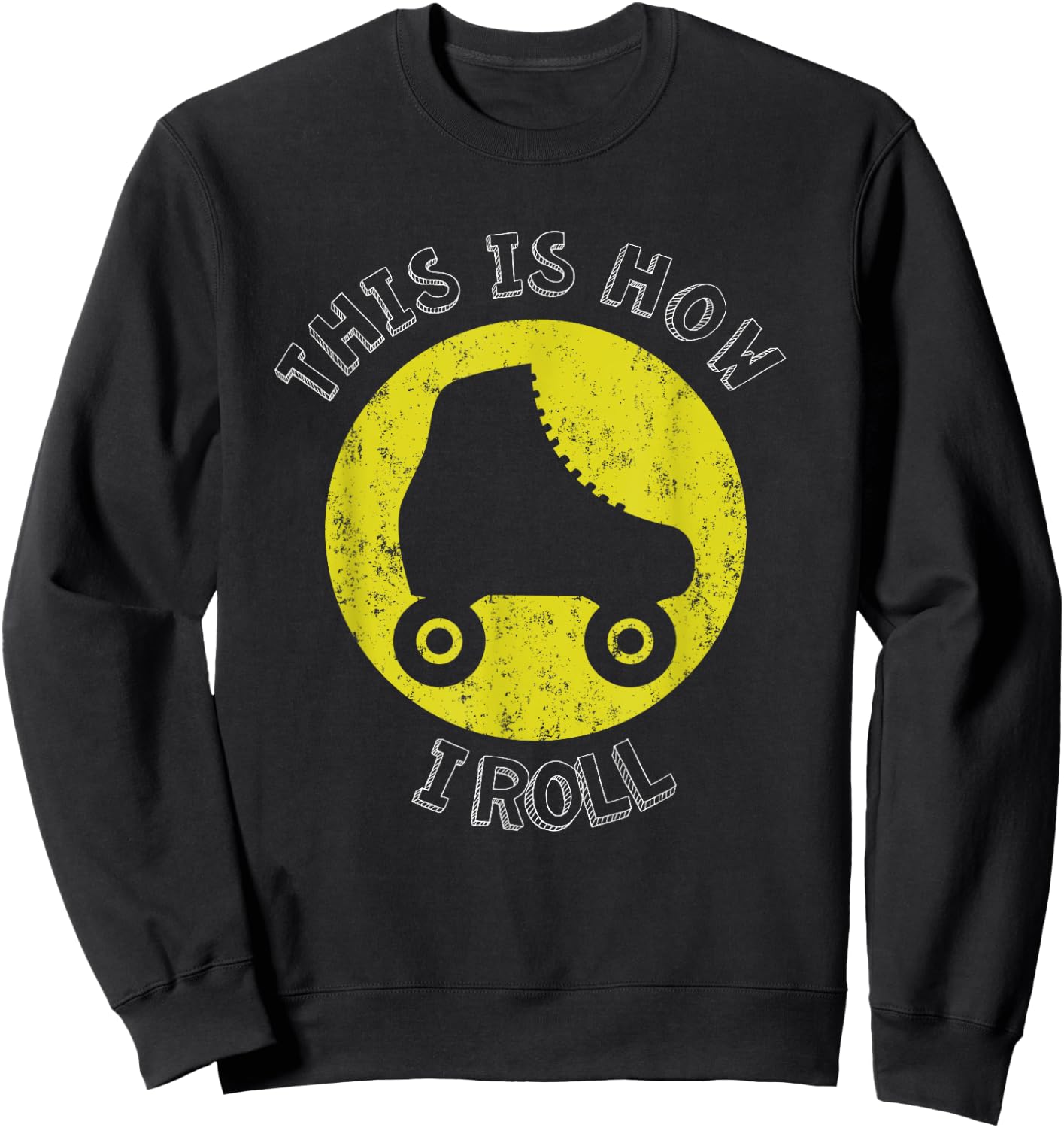 70's This Is How I Roll Vintage Retro Roller Skates Shirt Sweatshirt - Sweatshirt | Black