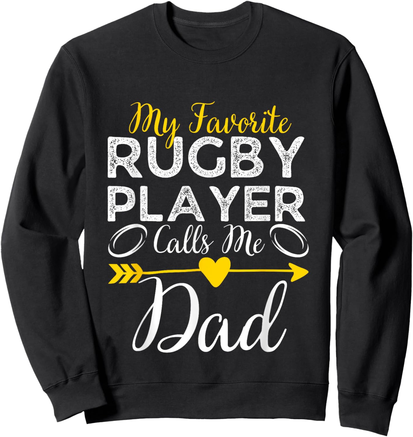 My Favorite Rugby Player Calls Me Dad Funny Rugby Dad Sweatshirt - Sweatshirt | Black