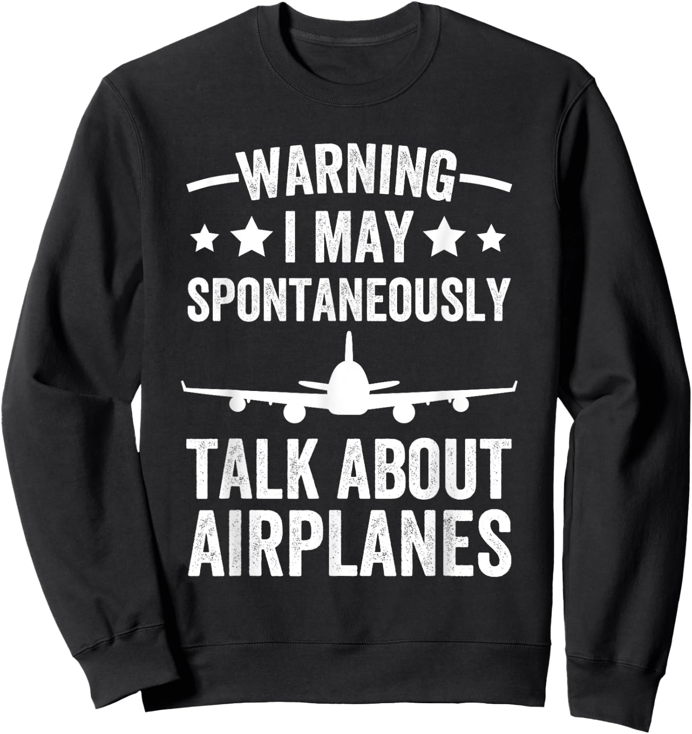 I May Talk About Airplanes Funny Pilot & Aviation Airplane Sweatshirt - Sweatshirt | Black