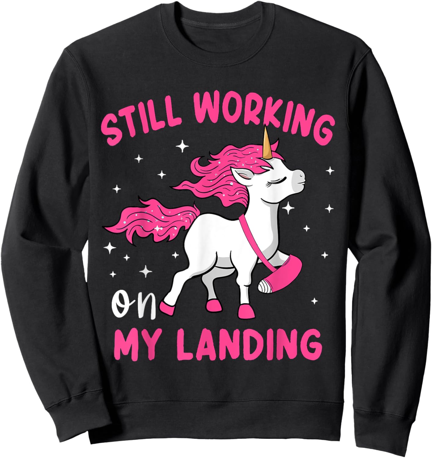 Still Working on My Landing Unicorn Funny Broken Arm Women Sweatshirt - Sweatshirt | Black