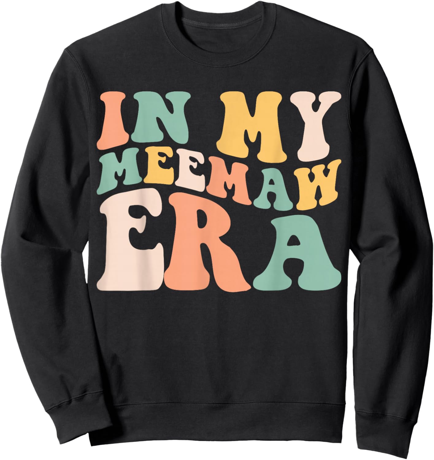 In My Meemaw Era Grandma Retro Groovy Mom Mother's Day Sweatshirt - Sweatshirt | Black