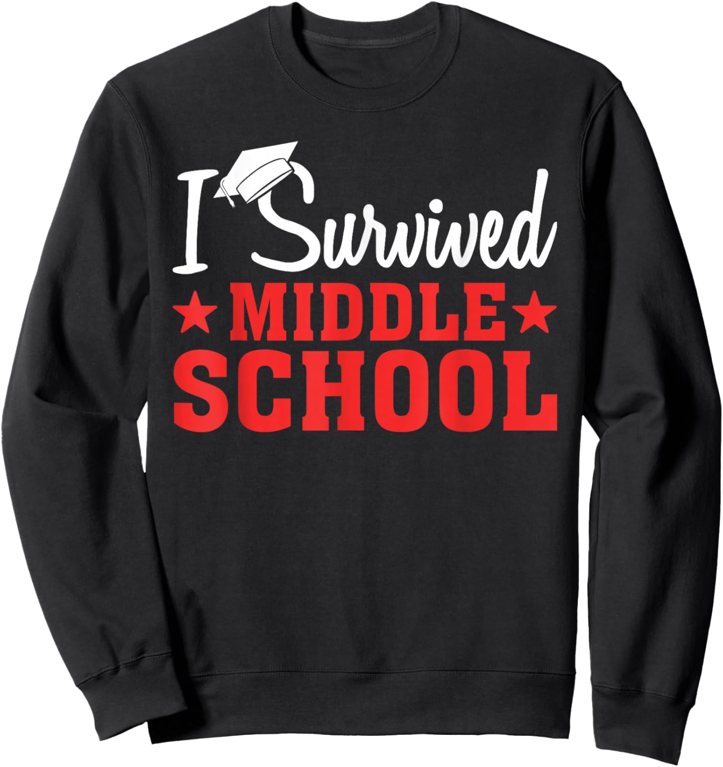 I Survived Middle School Sweatshirt - Sweatshirt | Black