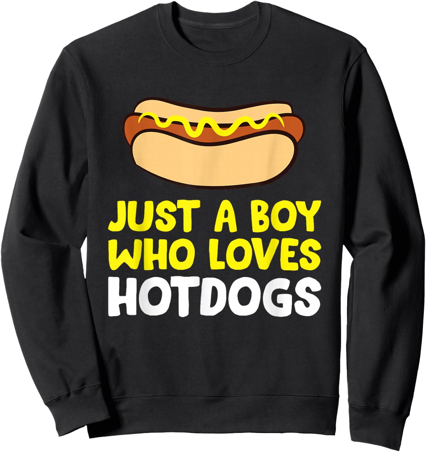 Just a Boy Who Loves Hot Dogs Funny Hot Dog Sweatshirt - Sweatshirt | Black