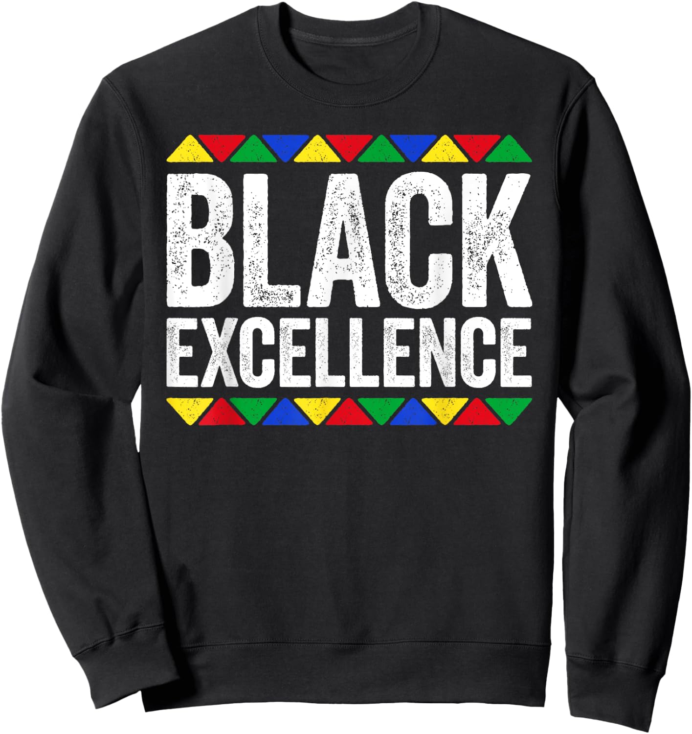 Black Excellence Shirt Black History Month Sweatshirt - Sweatshirt | Black