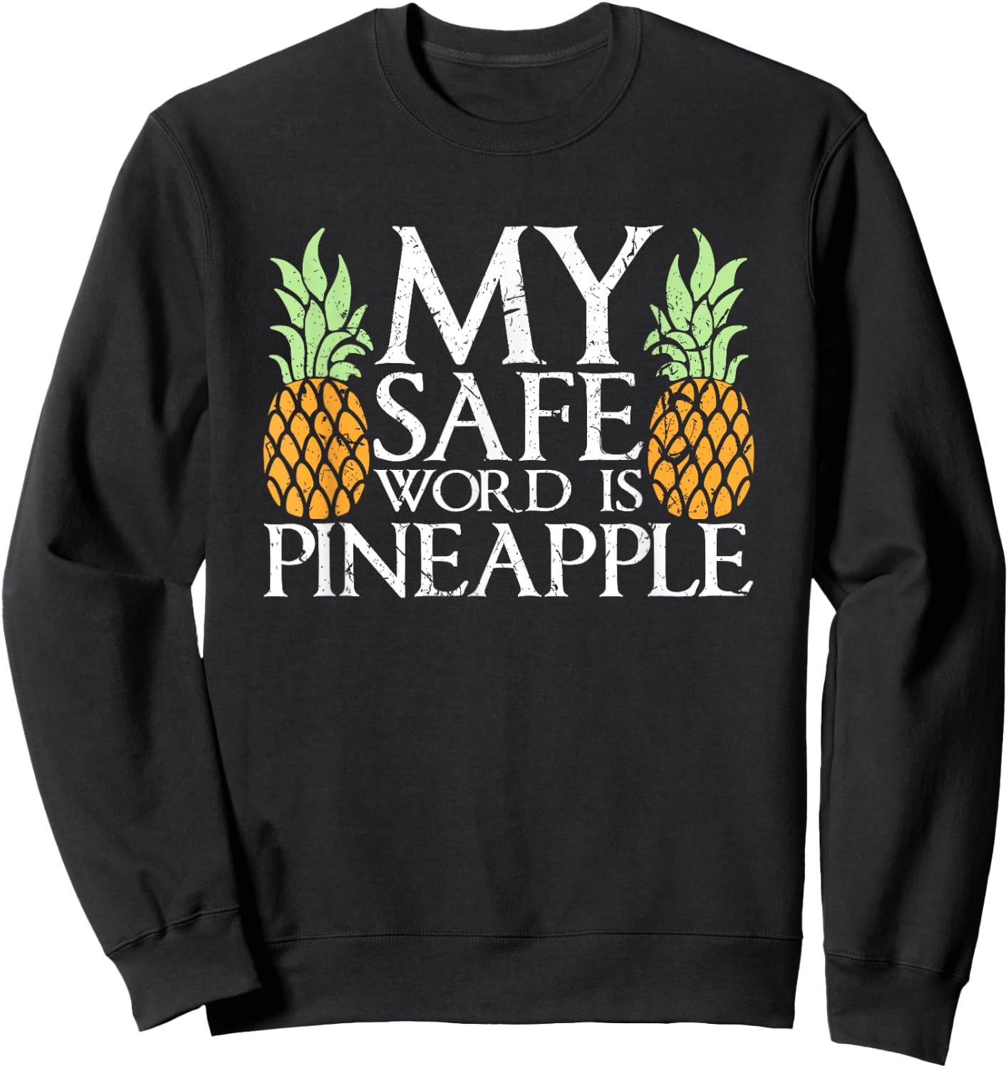 My Safe Word Is Pineapple Swinger's Party Threesome Sweatshirt - Sweatshirt | Black