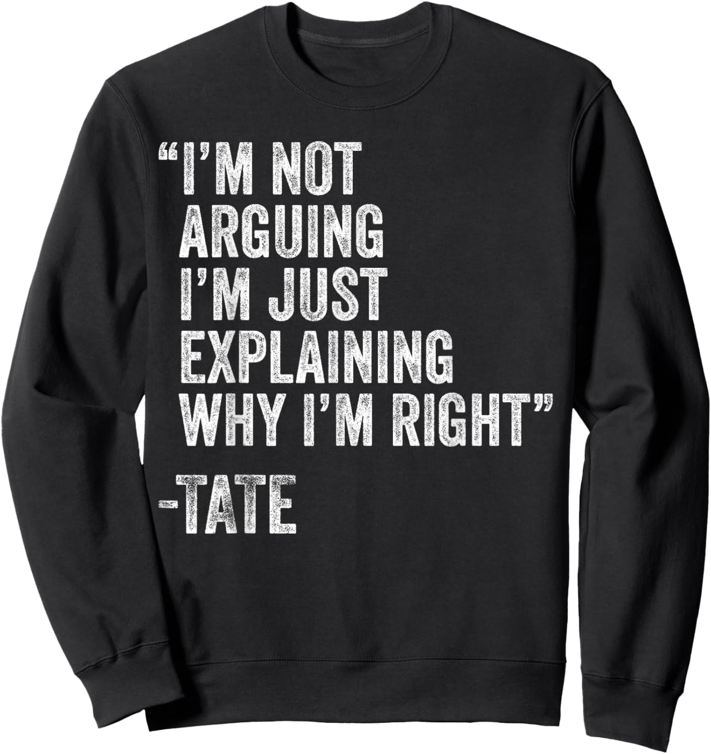 TATE Quote Funny Birthday Custom Name Idea Engineer Sweatshirt - Sweatshirt | Black