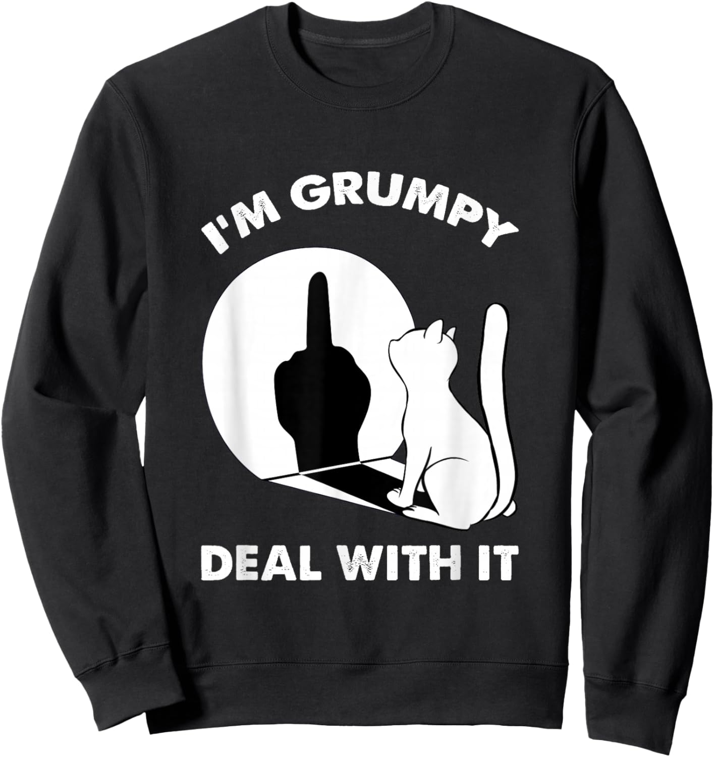 Funny Cat Middle Finger Shirts Cat I'm Grumpy Deal with It Sweatshirt - Sweatshirt | Black