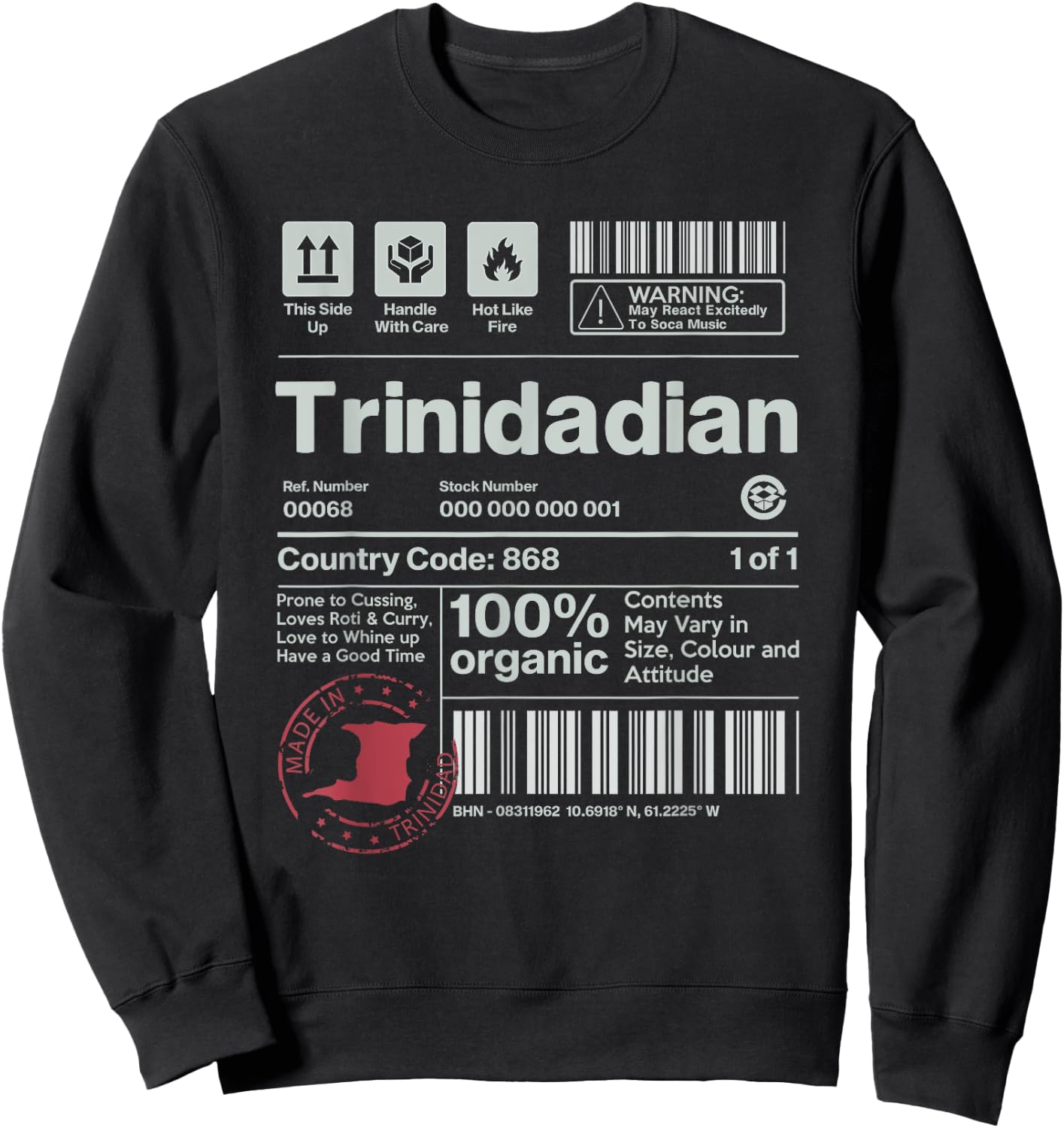 Trinidadian 100% Organic! Funny Trini Heritage Gift Sweatshirt - Sweatshirt | Black