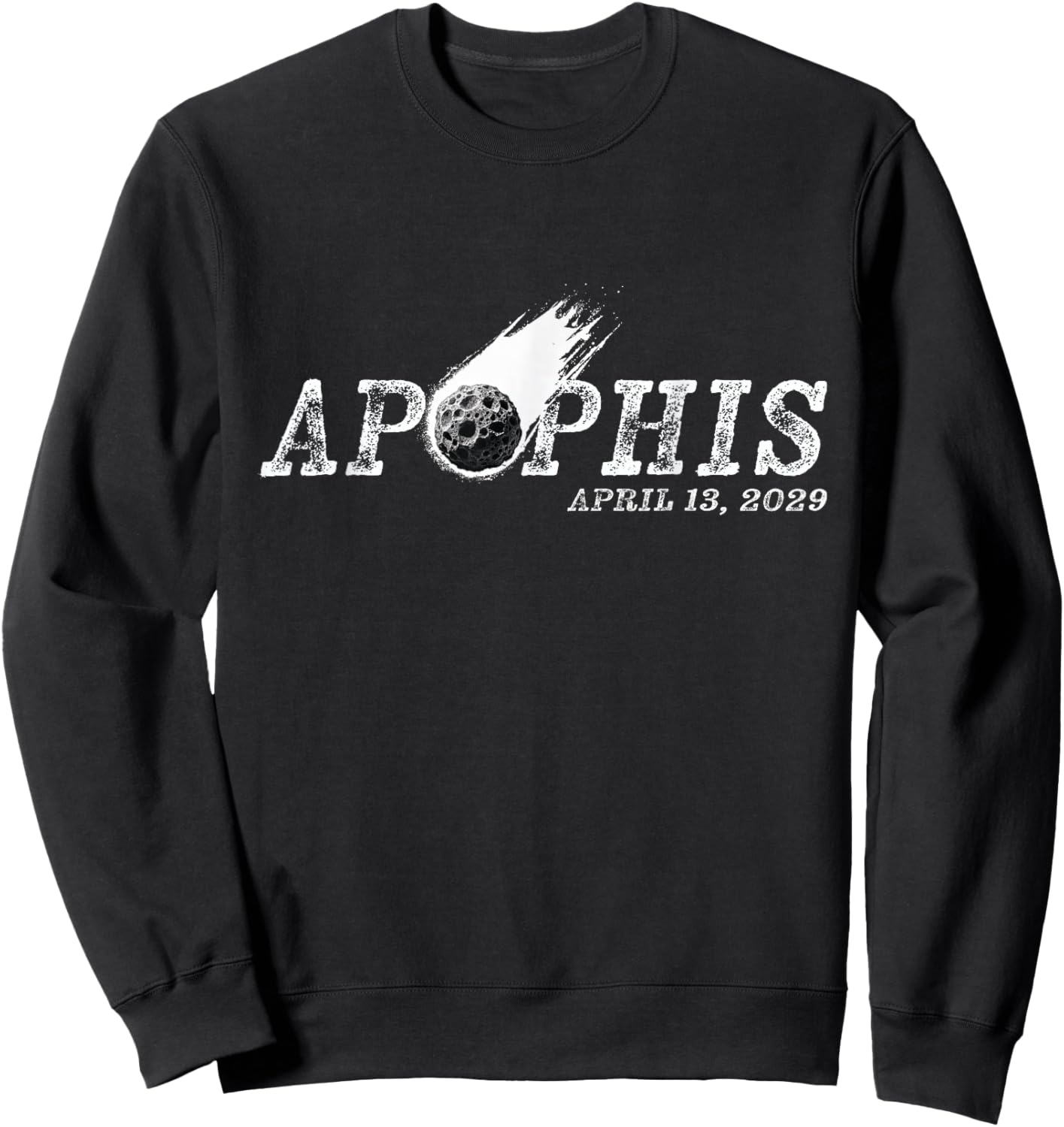Asteroid Near Earth Object Apophis April 13 2029 Sweatshirt - Sweatshirt | Black